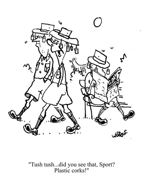 'Tush, tush...did you see that, Sport?  Plastic corks!'