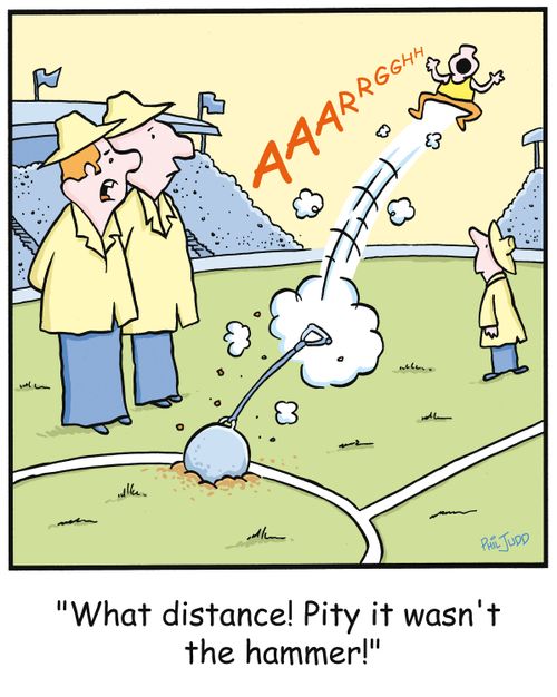 'What distance! Pity it wasn't the hammer!'