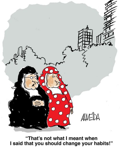 'That's not what I meant when I said you should change your habits!'