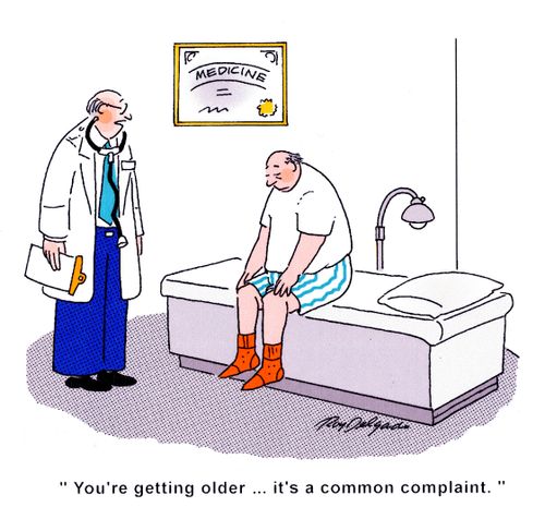 'You're getting older... it's a common complaint.'