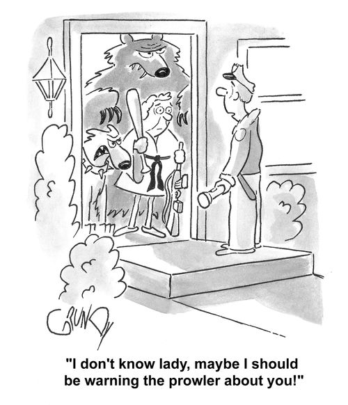 'I don't know lady, maybe I should be warning the prowler about you!'