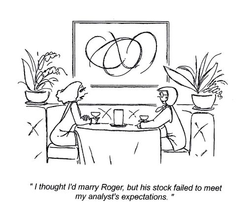'I thought I'd marry Roger, but his stock failed to meet my analyst's expectations.'