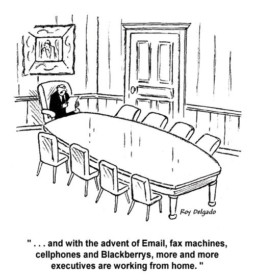 '... and with the advent of Email, fax machines, cellphones and Blackberry's, more and more executives are working from home.'