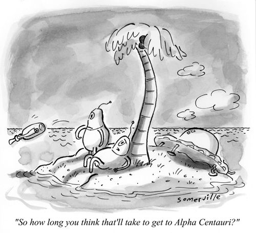 "How long do you think that'll take to get to Alpha Centauri?"