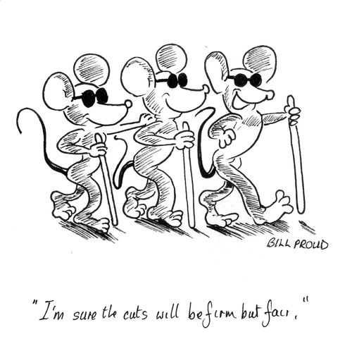 'I'm sure the cuts will be firm but fair.'