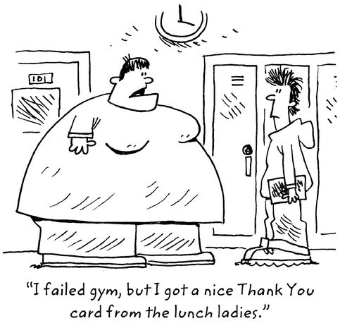 "I failed gym, but got a nice thank you card from the lunch ladies."
