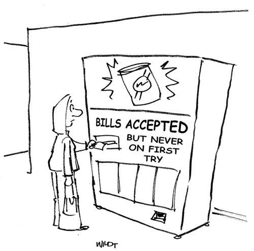 Bills accepted (but never on first try) on vending machine.
