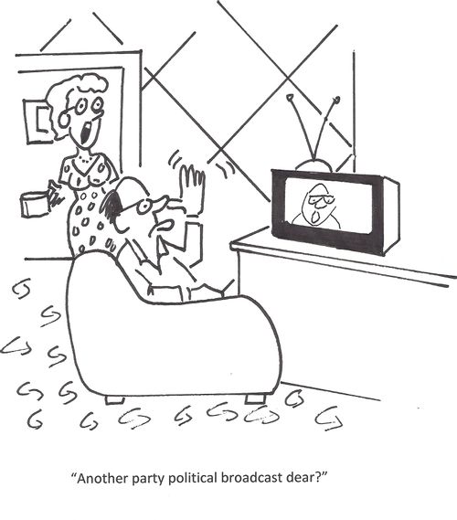 'Another party political broadcast dear?'