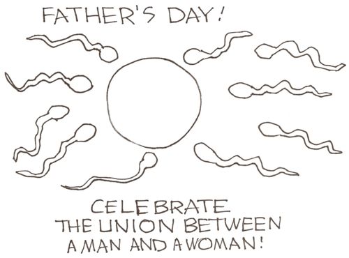 Father's Day: Celebrate the union between a man and a woman!
