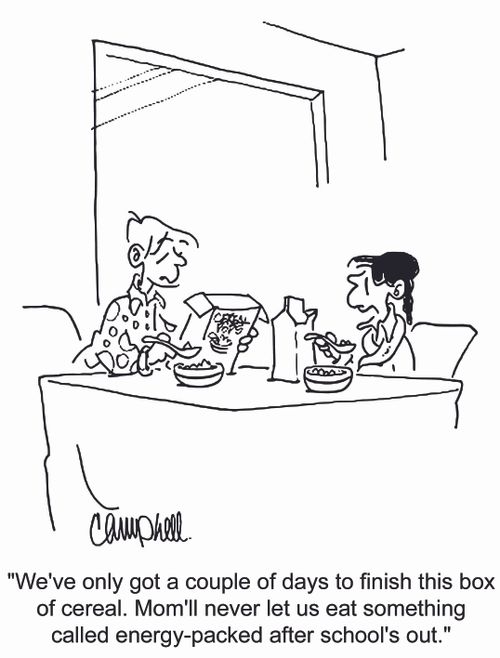 'We've only got a couple of days to finish this box of cereal. Mom'll never let us eat something called energy-packed after school's out.' 