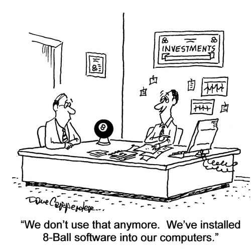 'We don't use that anymore.  We've installed 8-Ball software into our computers.'