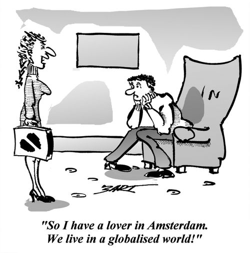 'So I have a lover in Amsterdam. We live in a globalised world.'