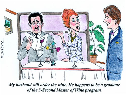 'My husband will order the wine. He happens to be a graduate of the 3-Second Master of Wine program.'