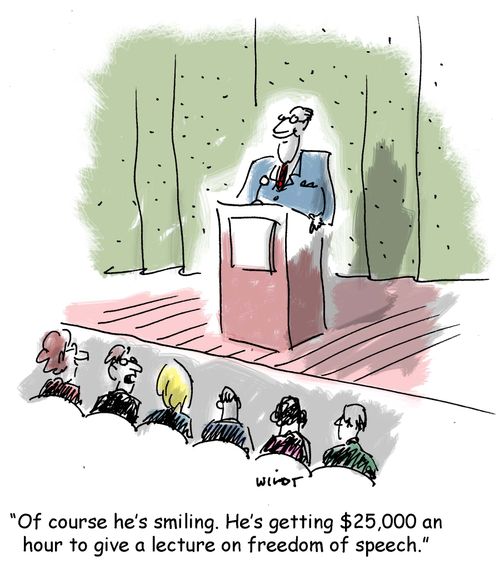 'Of course he's smiling. He's getting $25,000 an hour to give a lecture on freedom of speech.'