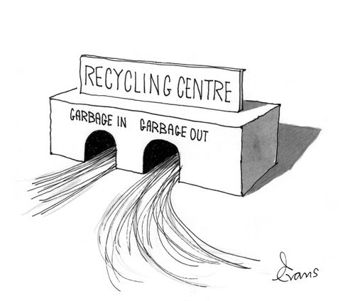 Recycling Centre: Garbage in and Garbage out