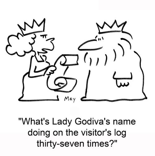 What's Lady Godiva's name doing on the visitor's log thirty-seven times?