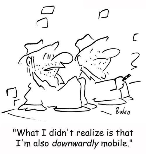 'What I didn't realize is that I'm also downwardly mobile.'