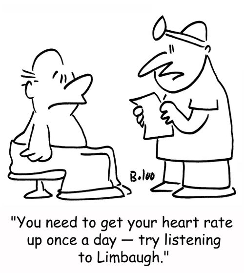 'You need to get your heart rate up once a day -- try listening to Limbaugh.'