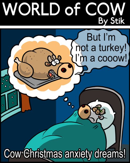 Cow Christmas anxiety dreams!
