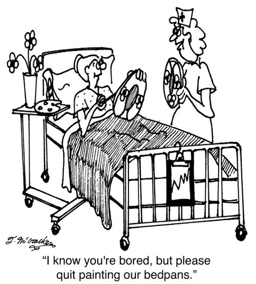 'I know you're bored, but please quit painting our bedpans.'