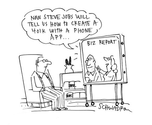 'Now Steve Jobs will tell us how to create a 401K with a phone app.'