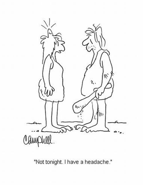 'Not tonight. I have a headache.'