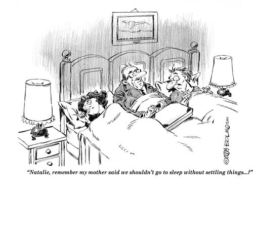 Lawyer, couple in bed - 'Natalie, remember my mother said we shouldn't go to sleep without settling things...'