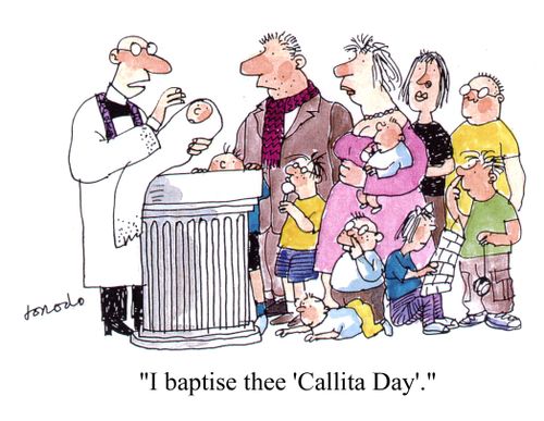 "I baptise thee 'Callita Day'."