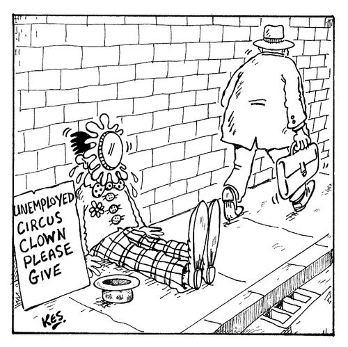 Unemployed Circus Clown. Please give.