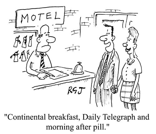 "Continental breakfast, daily telegraph and morning after pill"