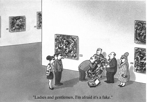 Expert examining painting: "Ladies and gentlemen, I'm afraid it's a fake."