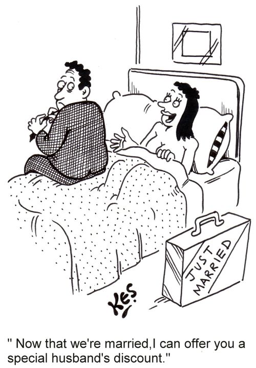 "Now that we're married,I can offer you a special husband's discount."