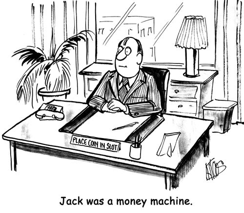 Jack was a money  machine.