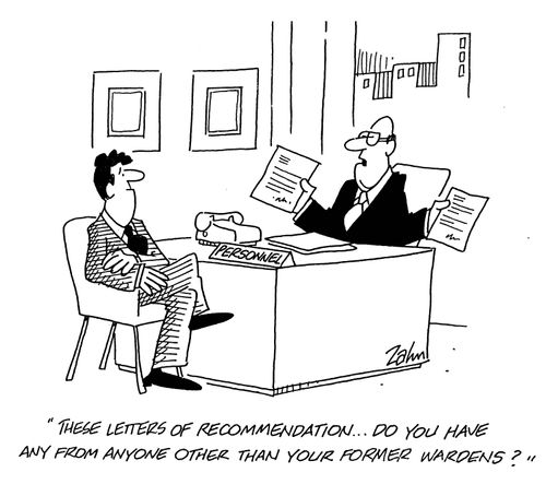 'Three letters of recommendation - do you have any from anyone other than your former wardens?'