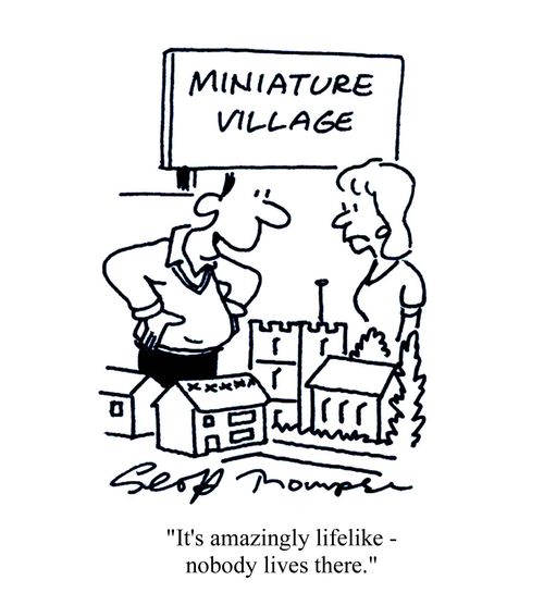 Minature Village - 'It's amazingly lifelike - nobody lives there.'