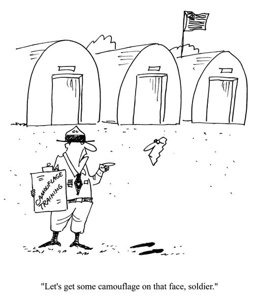 'Let's get some camouflage on that face, soldier.'