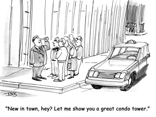 'New in town, hey? Let me show you a great condo tower.'