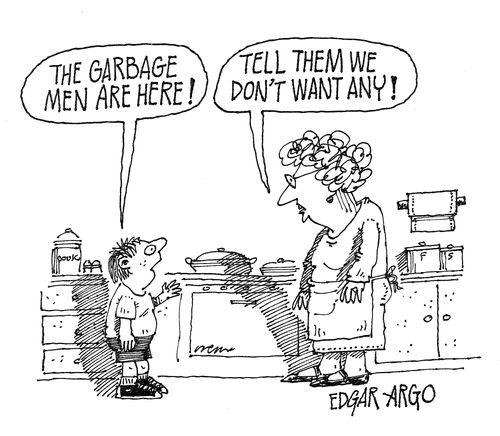 'The garbage men are here!'