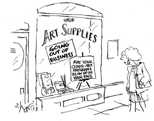 Art supplies shop going out of business - 'May your cyber-art programs blow up in your face.'