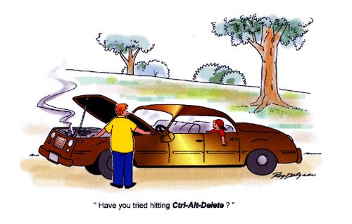 'Have you tried hitting Ctrl-Alt-Delete?'