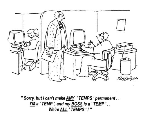 'Sorry, but I can't make ANY 'TEMPS' permanent..'