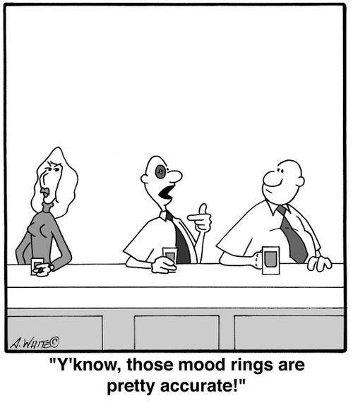 'Y'know, those mood rings are pretty accurate!'