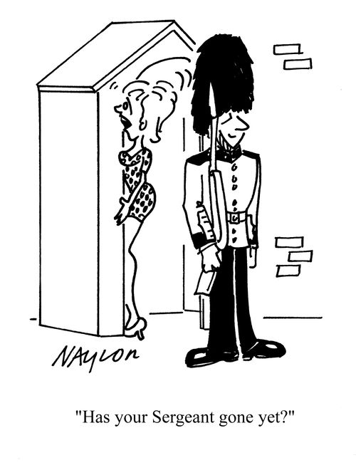 'Has your Sergeant gone yet?'