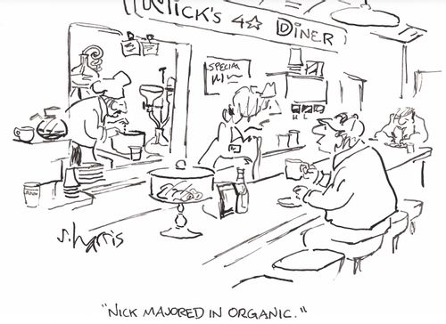 'Nick majored in organic.'