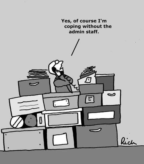 'Yes, of course I'm coping without the admin staff.'