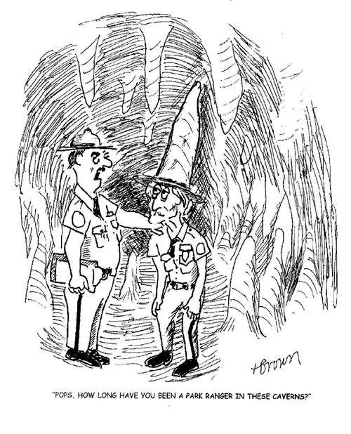 'Pops. How long have you been a park ranger in these caverns?'