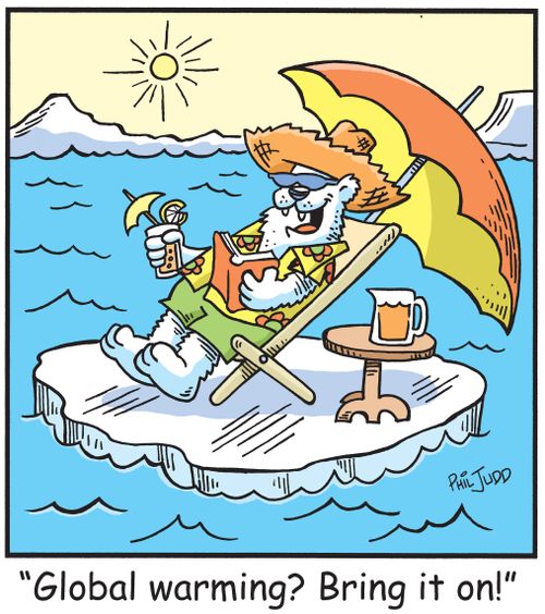 'Global warming? Bring it on!!