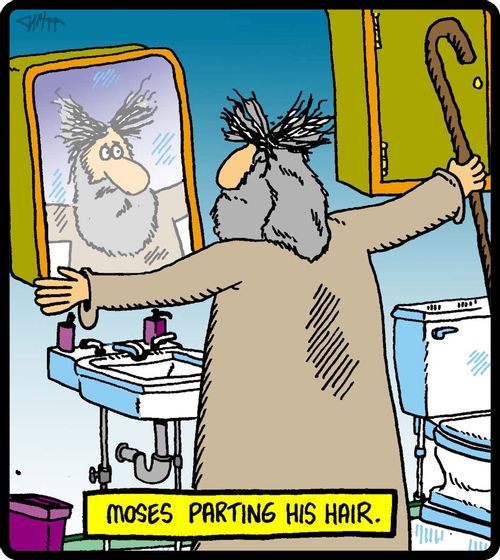 Moses parting his hair.