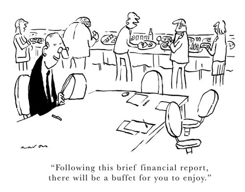 'Following this brief financial report, there will be a buffet for you to enjoy.'