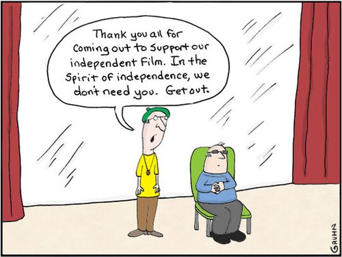 'Thank you for coming out to support our independent film. In the spirit of independence, we don't need you. Get out.'